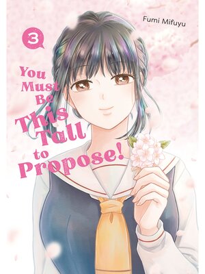 cover image of You Must Be This Tall to Propose！, Volume 3